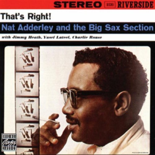 NAT ADDERLEY - That's Right!: Nat Adderley & The Big Sax Section cover 
