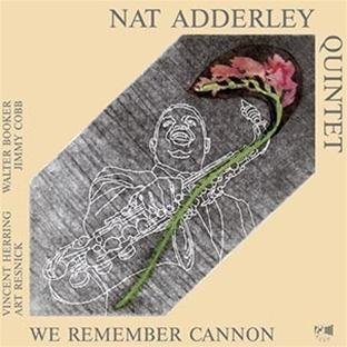 NAT ADDERLEY - We Remember Cannon cover 