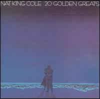 NAT KING COLE - 20 Golden Greats cover 