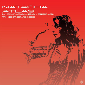NATACHA ATLAS - Mounqaliba - Rising: The Remixes cover 