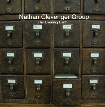 NATHAN CLEVENGER - Nathan Clevenger Group : The Evening Earth cover 