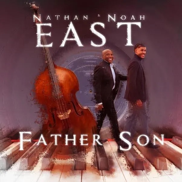 NATHAN EAST - Nathan & Noah East : Father & Son cover 