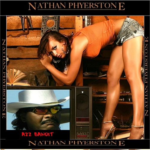 NATHAN PHYERSTONE - Azz Bandit cover 