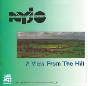 NATIONAL YOUTH JAZZ ORCHESTRA - A View From The Hill cover 