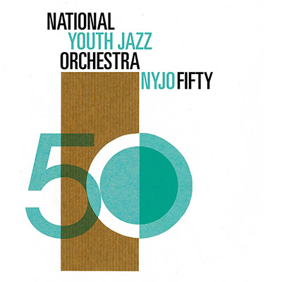 NATIONAL YOUTH JAZZ ORCHESTRA - Fifty cover 
