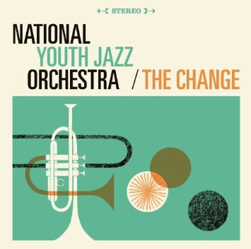 NATIONAL YOUTH JAZZ ORCHESTRA - The Change cover 