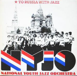 NATIONAL YOUTH JAZZ ORCHESTRA - To Russia With Jazz cover 