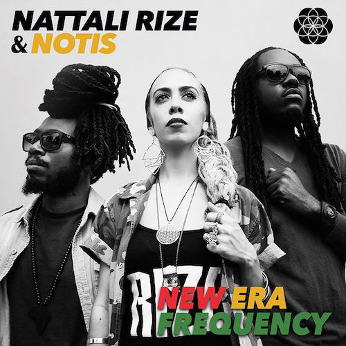 NATTALI RIZE - Nattali Rize & Notis ‎: New Era Frequency cover 
