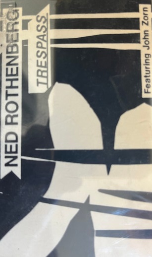 NED ROTHENBERG - Trespass cover 