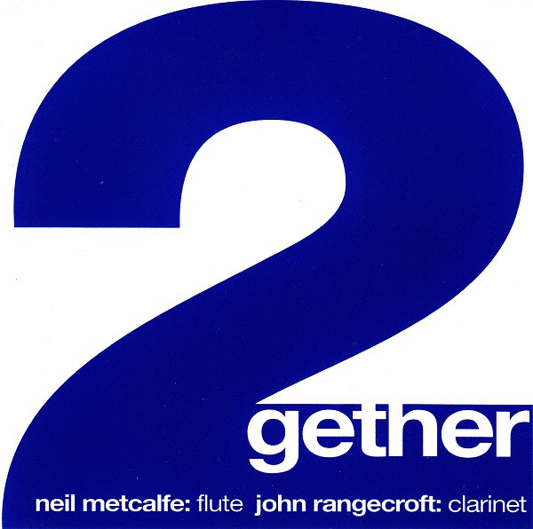 NEIL METCALFE - Neil Metcalfe & John Rangecroft : 2gether cover 