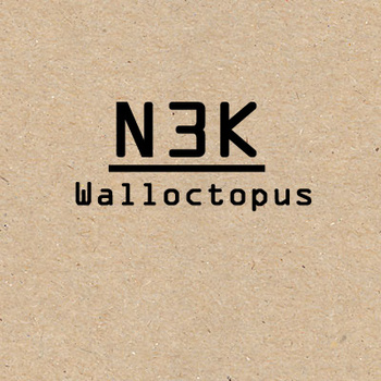 NEK TRIO (N3K) - Walloctopus cover 