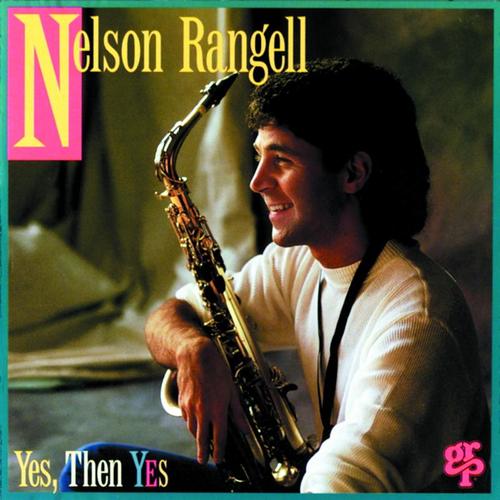 NELSON RANGELL - Yes, Then Yes cover 
