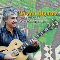 NELSON RIVEROS - The Latin Side Of Wes Montgomery cover 