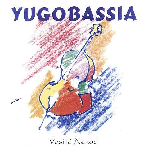 NENAD VASILIĆ - Yugobassia cover 