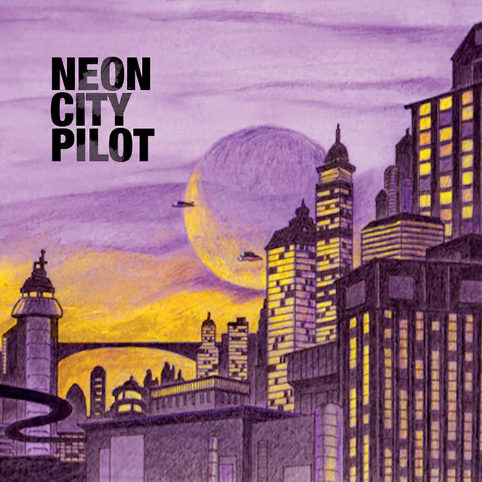 NEON CITY PILOT - Neon City Pilot cover 
