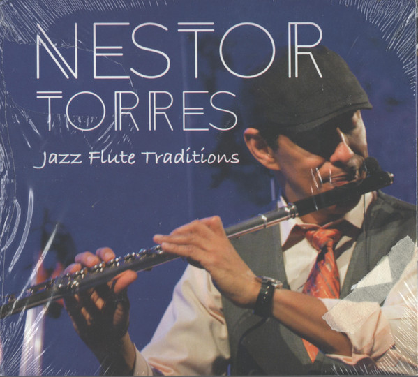 NESTOR TORRES - Jazz Flute Traditions cover 