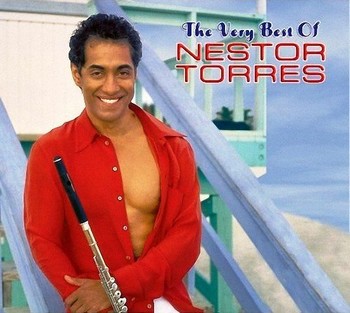 NESTOR TORRES - The Very Best Of Nestor Torres cover 