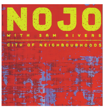 NEUFELD-OCCHIPINTI JAZZ ORCHESTRA (NOJO) - City of Neighbourhoods cover 