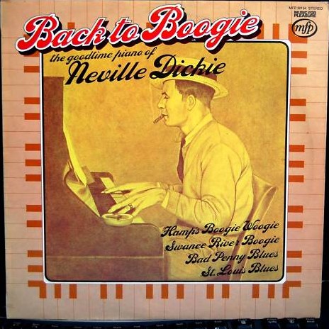 NEVILLE DICKIE - Back To Boogie (The Goodtime Piano Of Neville Dickie) cover 