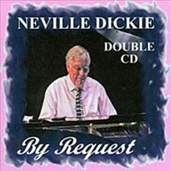 NEVILLE DICKIE - Neville Dickie By Request cover 