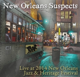 NEW ORLEANS SUSPECTS - Live at Jazz Fest cover 