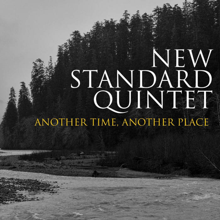 NEW STANDARD QUINTET - Another Time, Another Place cover 