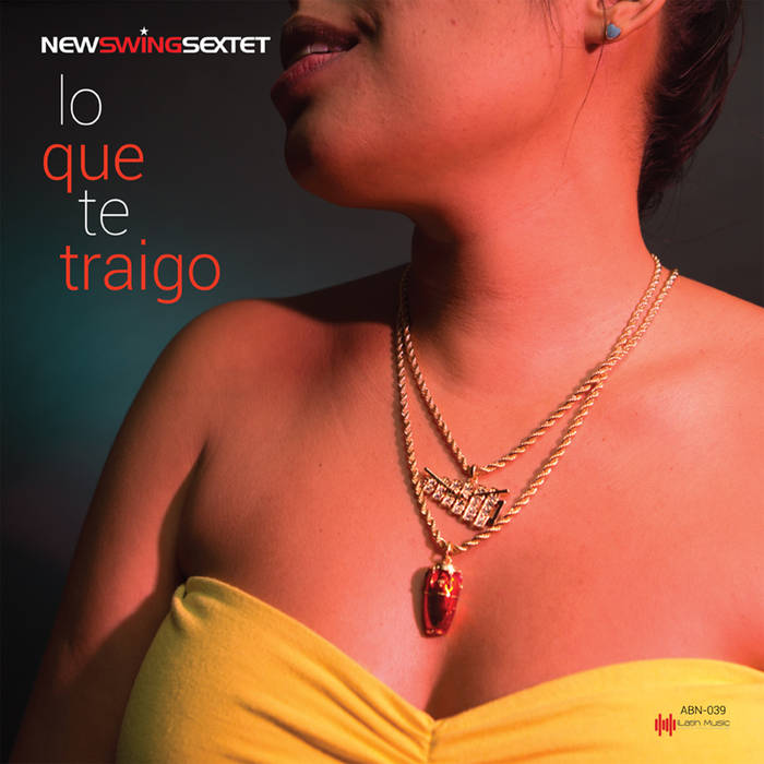 NEW SWING SEXTET - Lo Que Te Traigo cover 