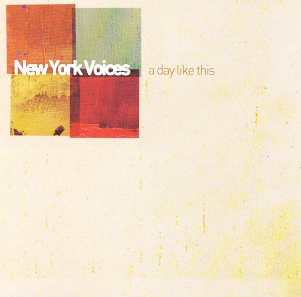 NEW YORK VOICES - A Day Like This cover 