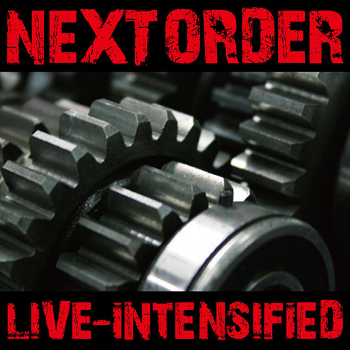 NEXT ORDER - Live-Intensified cover 