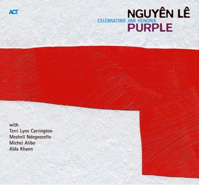 NGUYÊN LÊ - Purple : Celebrating Jimi Hendrix cover 