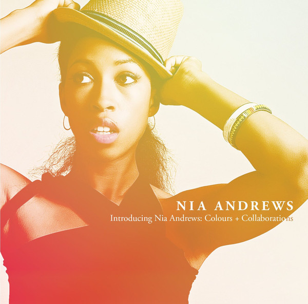 NIA ANDREWS - Introducing Nia Andrews : Colours + Collaborations cover 