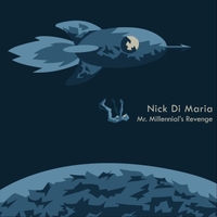 NICK DI MARIA - Mr. Millennial's Revenge cover 