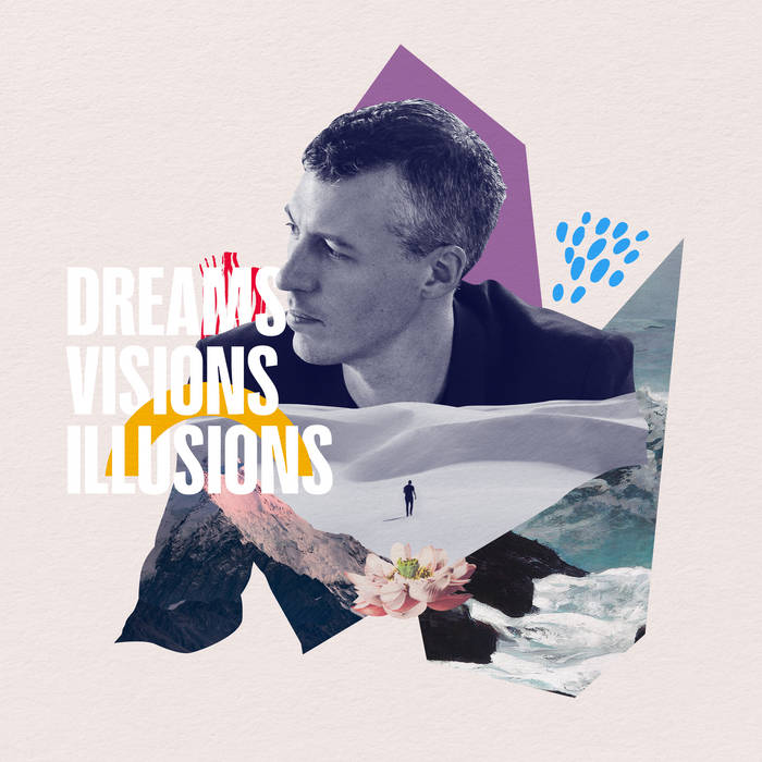NICK FINZER - Dreams, Visions, Illusions cover 