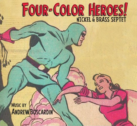 NICKEL AND BRASS SEPTET - Four​-​Color Heroes! cover 