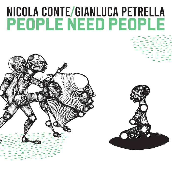 NICOLA CONTE - Nicola Conte &amp; Gianluca Petrella : People Need People cover 