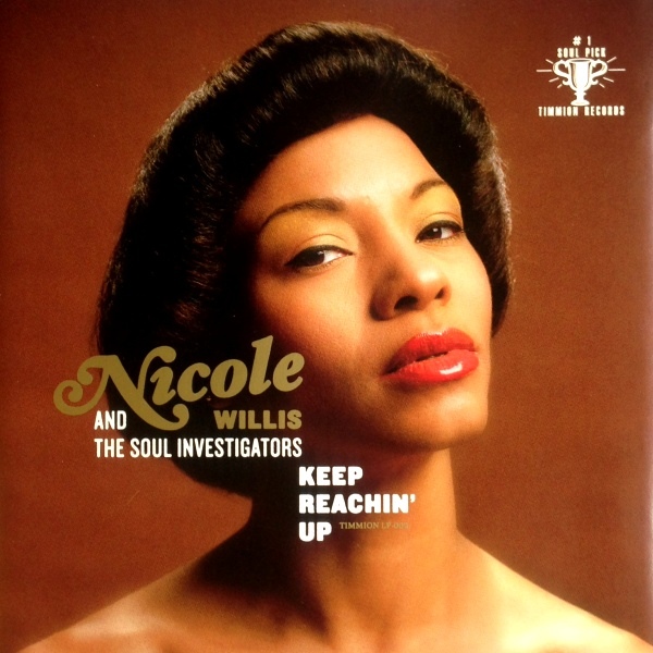 NICOLE WILLIS - Nicole Willis & The Soul Investigators : Keep Reachin' Up cover 