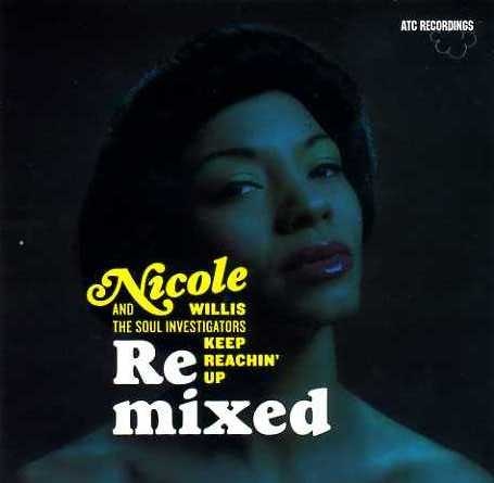 NICOLE WILLIS - Nicole Willis & The Soul Investigators ‎: Keep Reachin' Up (Remixed) cover 