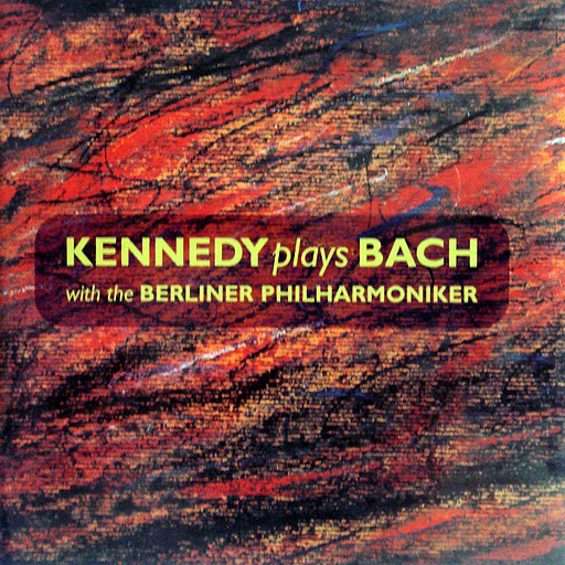 NIGEL KENNEDY - Kennedy Plays Bach With The Berliner Philharmoniker cover 