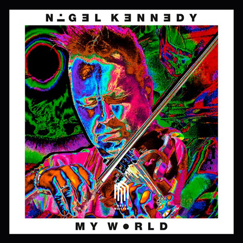 NIGEL KENNEDY - Nigel Kennedy & Oxford Philharmonic Orchestra: My World cover 