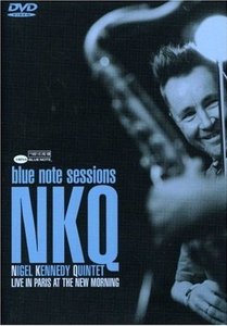 NIGEL KENNEDY - The Blue Note Sessions: Live In Paris At The New Morning cover 