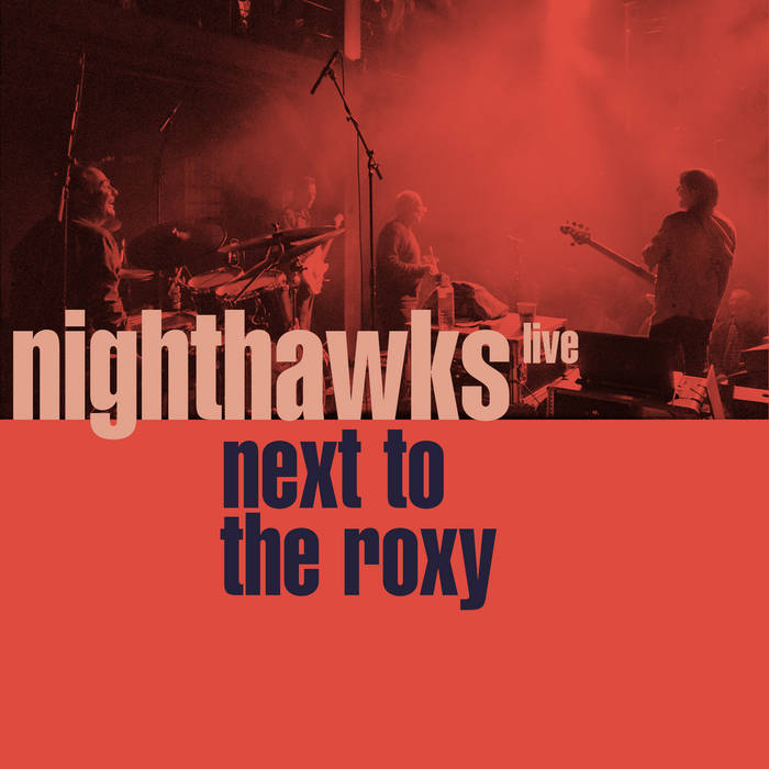NIGHTHAWKS - Next To The Roxy cover 