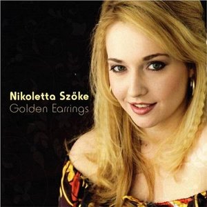 NIKOLETTA SZOKE - Golden Earrings cover 