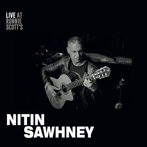NITIN SAWHNEY - Live At Ronnie Scott's cover 