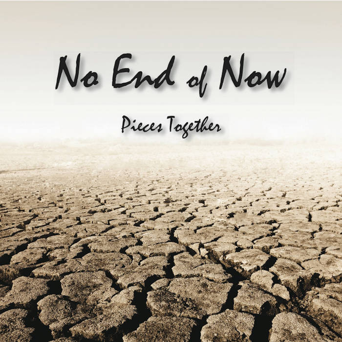 NO END OF NOW - Pieces Together cover 