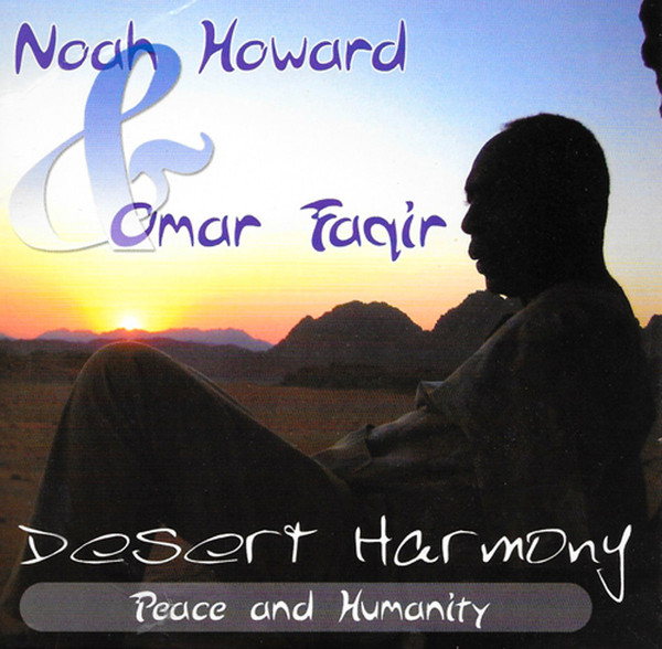 NOAH HOWARD - Desert Harmony: Peace and Humanity (with Omar Faqir) cover 
