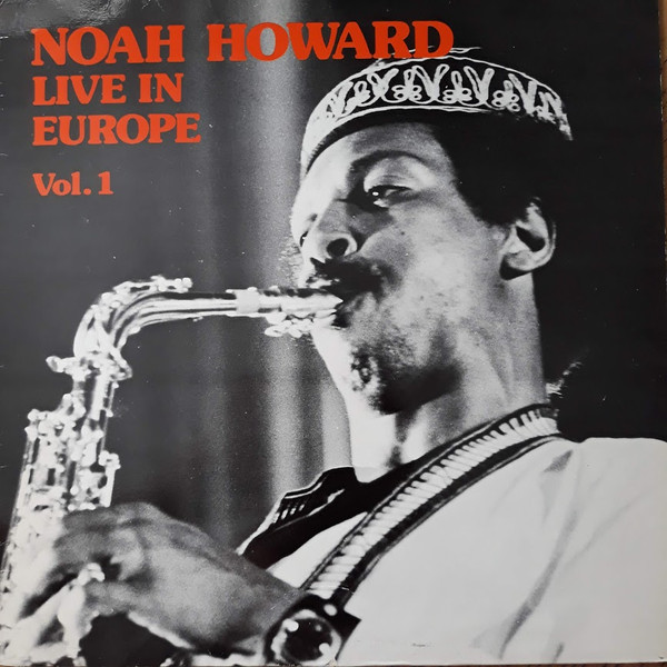 NOAH HOWARD - Live In Europe - Vol. 1 (aka Olé) cover 