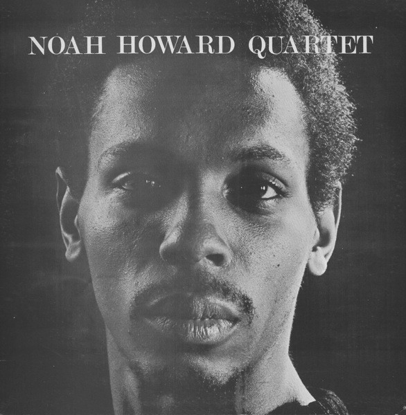 NOAH HOWARD - Noah Howard Quartet cover 