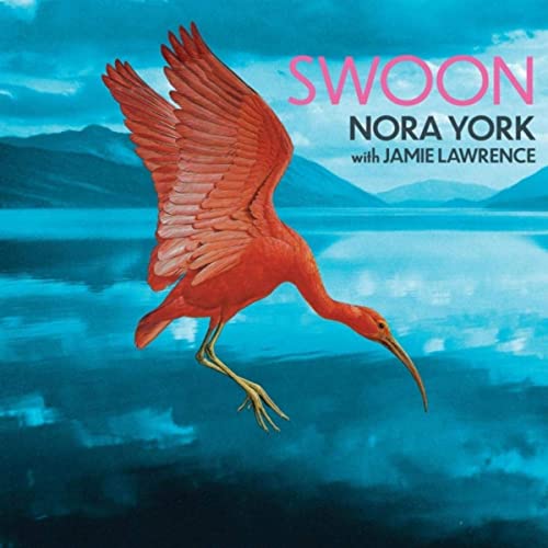 NORA YORK - Nora York &amp; Jamie Lawrence : Swoon cover 