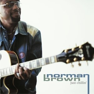 NORMAN BROWN - Just Chillin cover 
