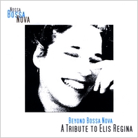NOSSA BOSSA NOVA - Beyond Bossa Nova - a Tribute to Elis Regina cover 